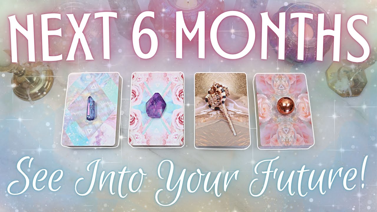 Your Life 6 Months From Now... • PICK A CARD • What's Happening For YOU?!