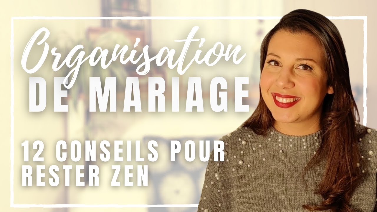 12 conseils pour organiser son Mariage