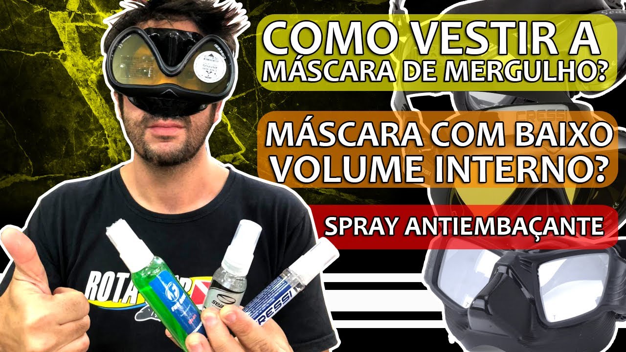 COMO VESTIR A MASCARA DE MERGULHO? - BAIXO VOLUME INTERNO - SPRAY ANTI EMBAÇANTE