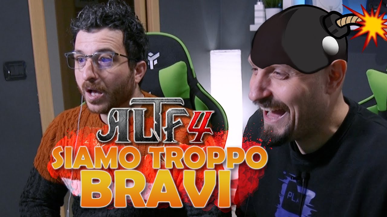 Siamo diventati BRAVI - ALTF4