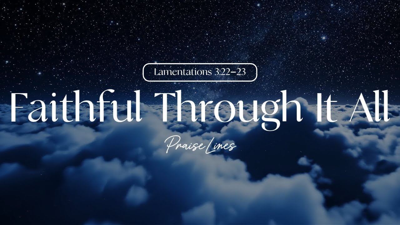 PraiseLines - Faithful Through It All