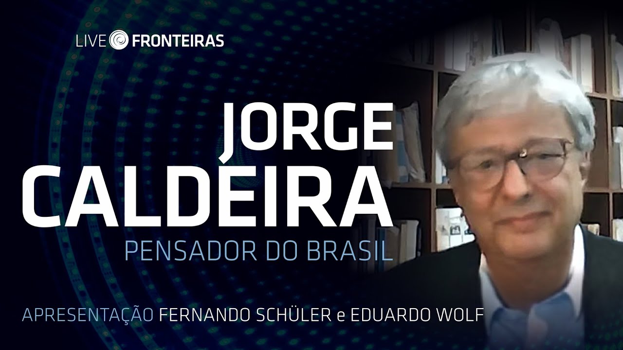 Live Fronteiras: Jorge Caldeira com Fernando Schüler
