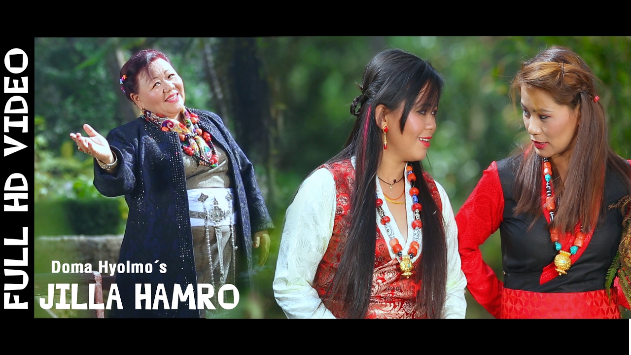 JILLA HAMRO New selo song by Doma Hyolmo ft. Priya Tamang / Urshi Shyangbo / Anna&Gonbo