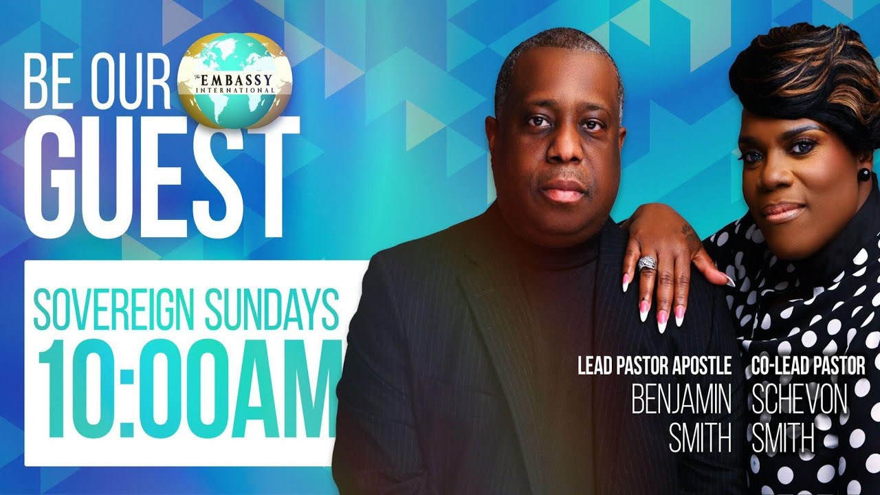 THE EMBASSY INTERNATIONAL I APOSTLE BENJAMIN SMITH I MARCH 9TH, 2025