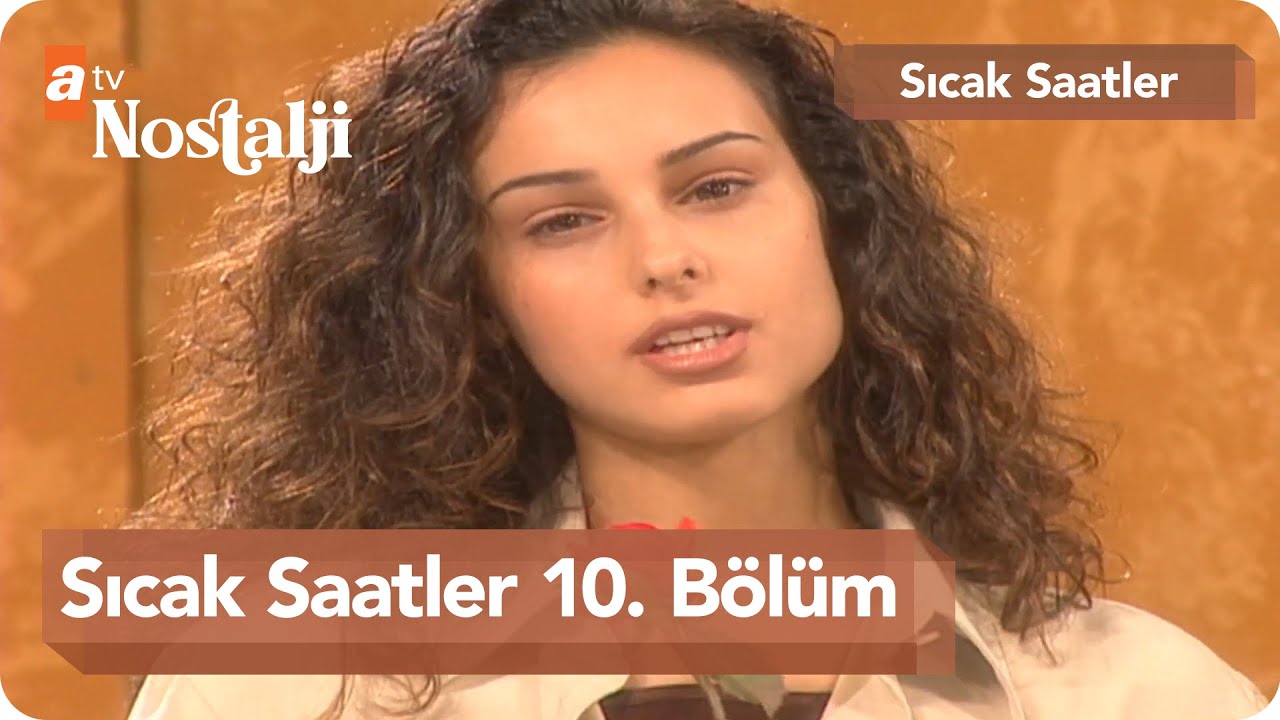 Sıcak Saatler 10. Bölüm
