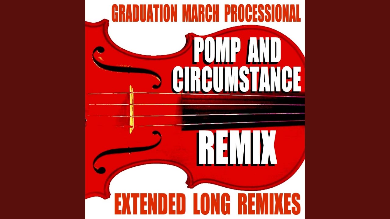 Pomp and Circumstance (Extended Pop Remix) (Edm Electronic Dance Hip Hop)