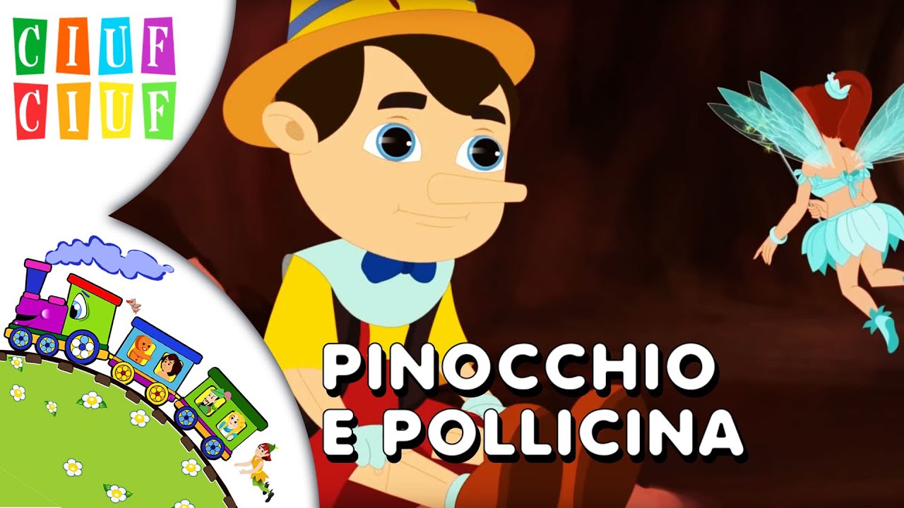 PINOCCHIO e POLLICINA, le fiabe della nostra infanzia | Cartoni della buonanotte | Ciuf Ciuf