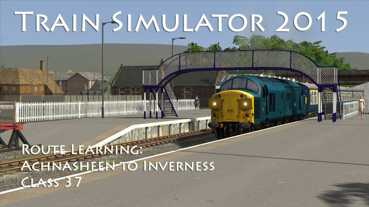 Train Simulator 2015 - Route Learning: Achnasheen to Inverness (Class 37)