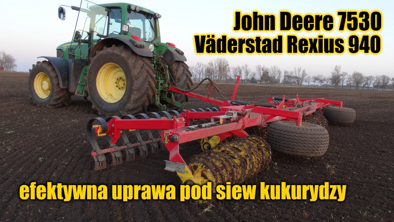 John Deere 7530 i V&auml;derstad Rexius 940 - efektywna uprawa pod siew kukurydzy