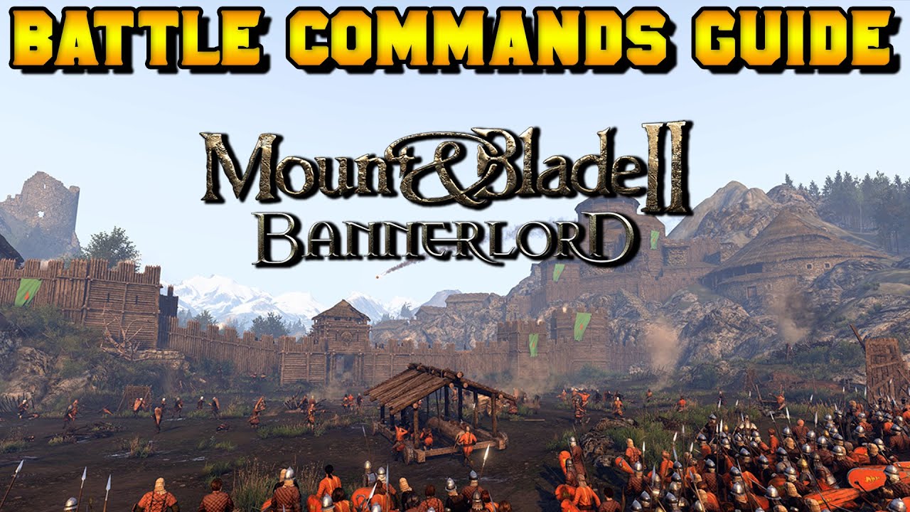 Battlefield Commands Guide - Mount & Blade 2: Bannerlord