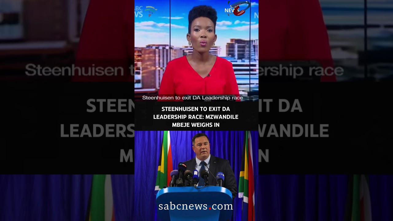 [BREAKING NEWS] Steenhuisen to exit DA Leadership race: Mzwandile Mbeje weighs in #sabcnews