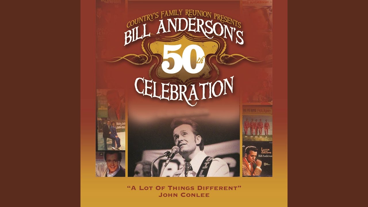 A Lot Of Things Different (Bill Anderson's 50th)