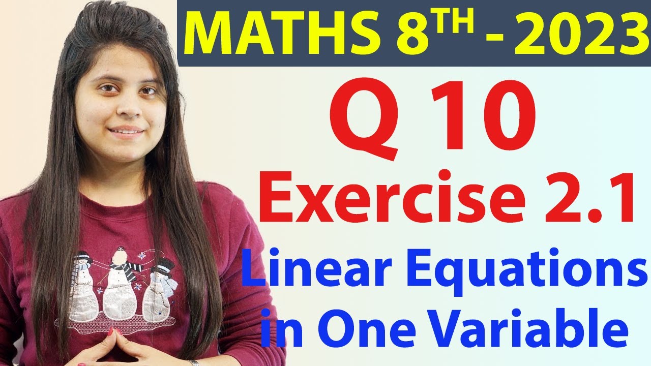 Q10 - Ex 2.1 Linear Equations in One Variable - NCERT Maths Class 8th - Ch 2, New Syllabus 2023 CBSE