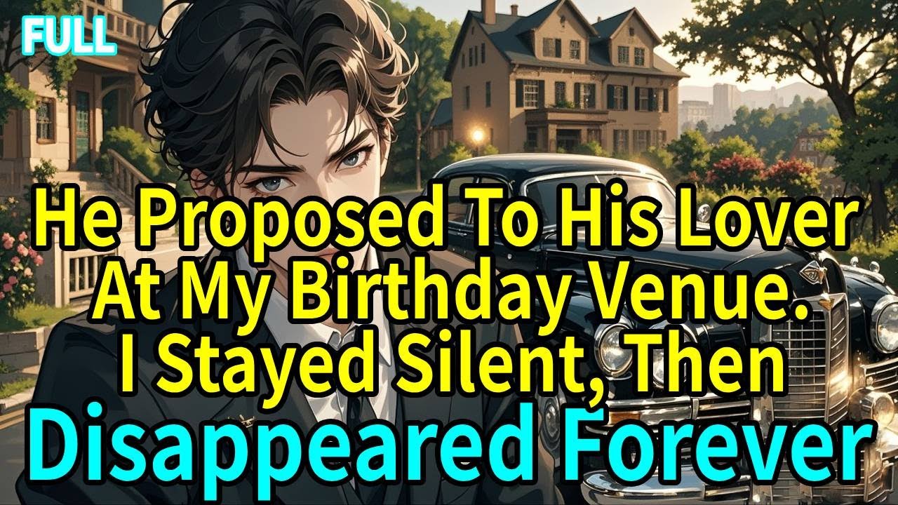 He Proposed To His Lover At My Birthday Venue—I Stayed Silent, Then Disappeared Forever