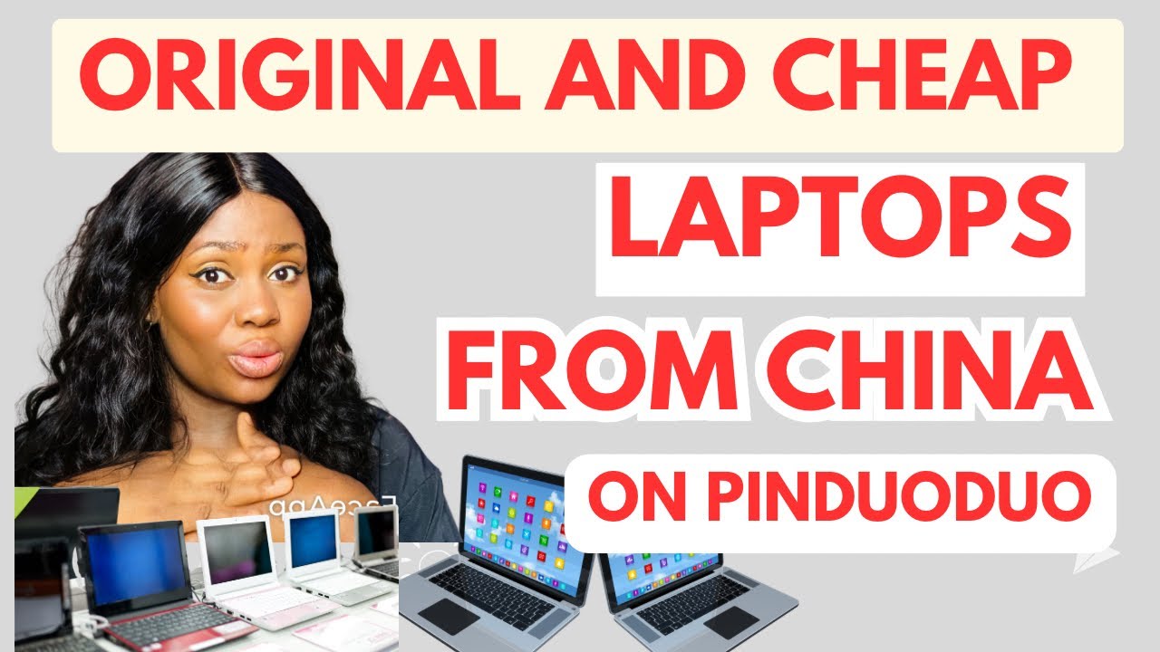 How to Import Original and Cheap Laptops from China on Pinduoduo | Practical Steps
