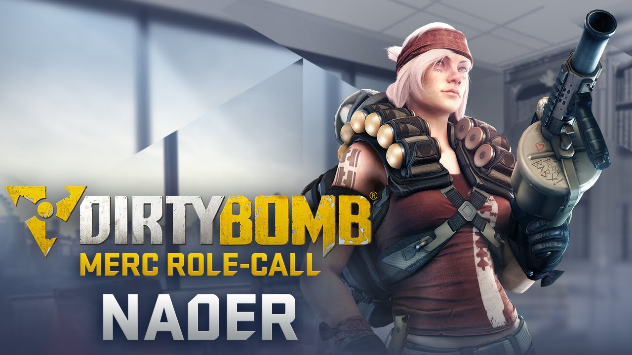 Dirty Bomb: Nader &ndash; Merc Role-Call