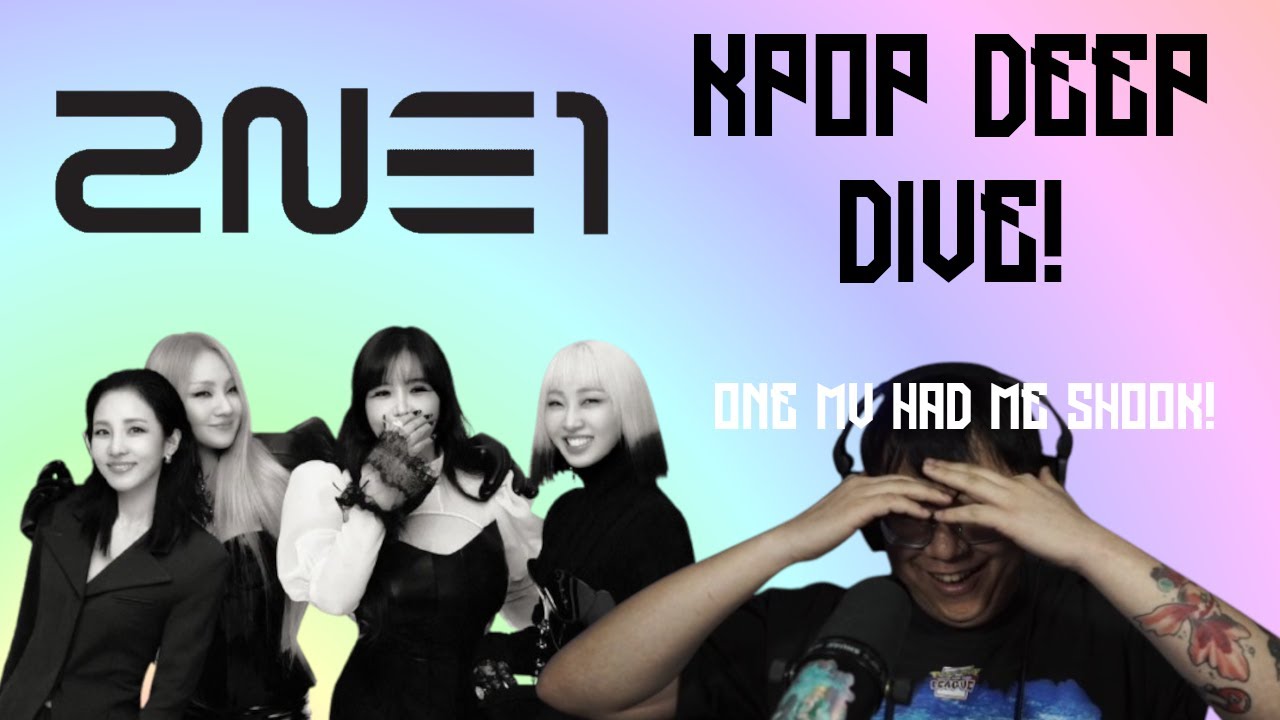 2NE1 - Kpop Deep Dive!