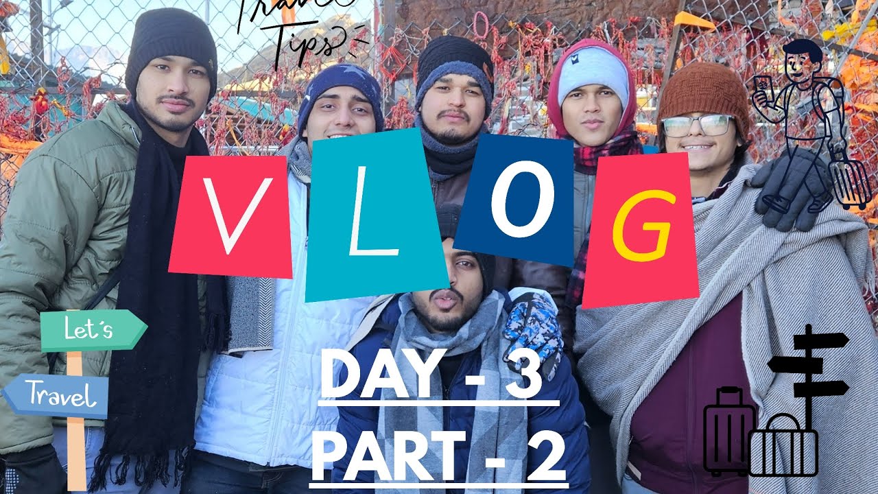 3rd Day Vlog / PART - 2 / TUNGNATH / CHANDRASHILA  / KARTHIKSWAMI / DHARI DEVI / FRIENDS / VLOG
