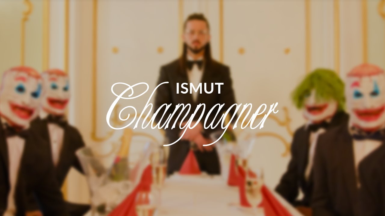 ISMUT - Champagner [Clip Official]