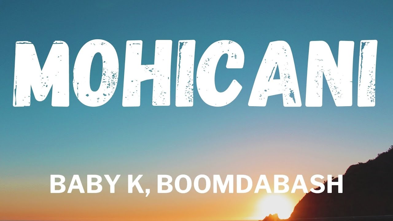 Boomdabash, Baby K - MOHICANI (Testo/Lyrics)