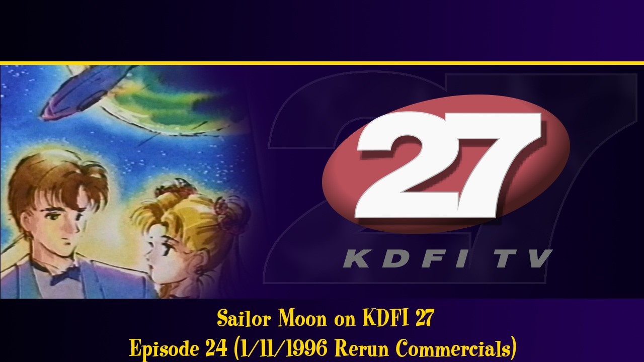 Sailor Moon on KDFI 27: Episode 24, 1/11/1996 Rerun Commercials (1080p, 60fps)