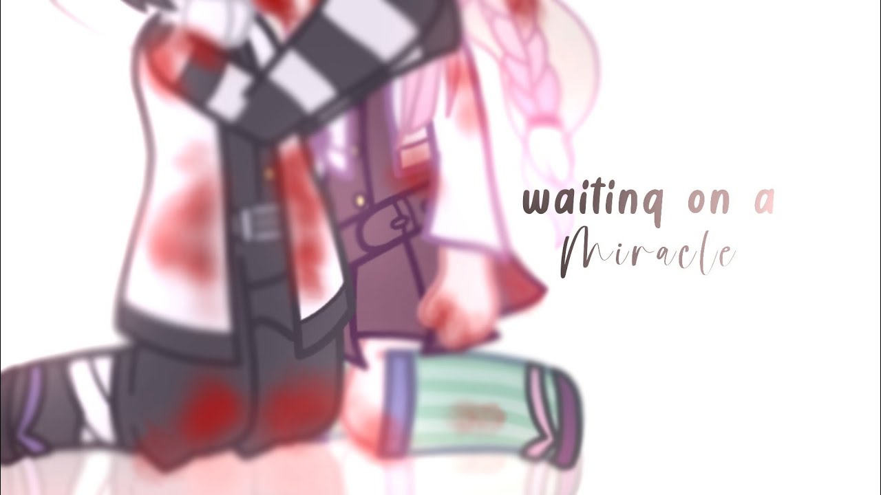 Waiting on a miracle | GCMV | Ft. Mitsuri