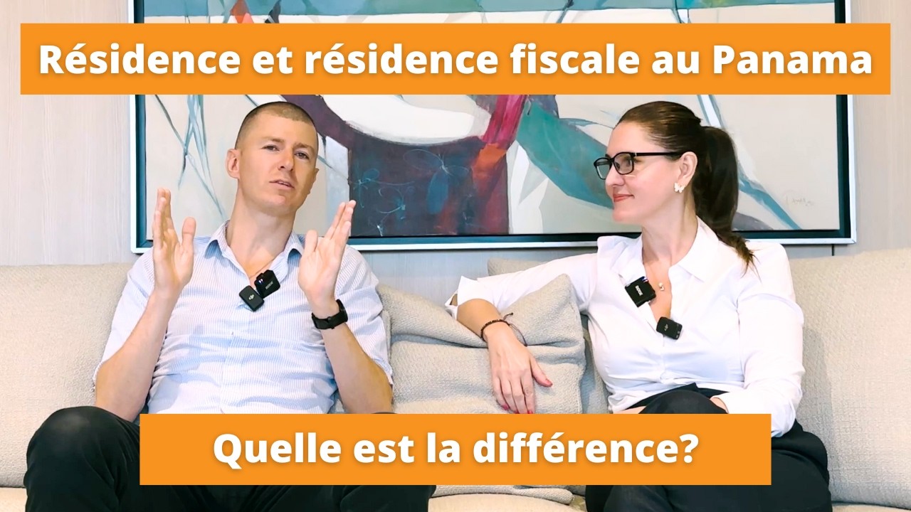 Différence entre Résidence et Résidence Fiscale au Panama