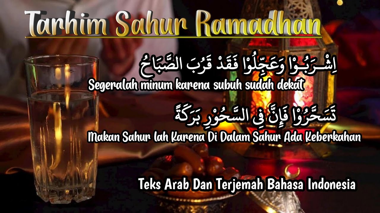 Sahur.. sahuuurr..!. Bacaan Tarhim Sahur Ramadhan (Teks dan Terjemah)