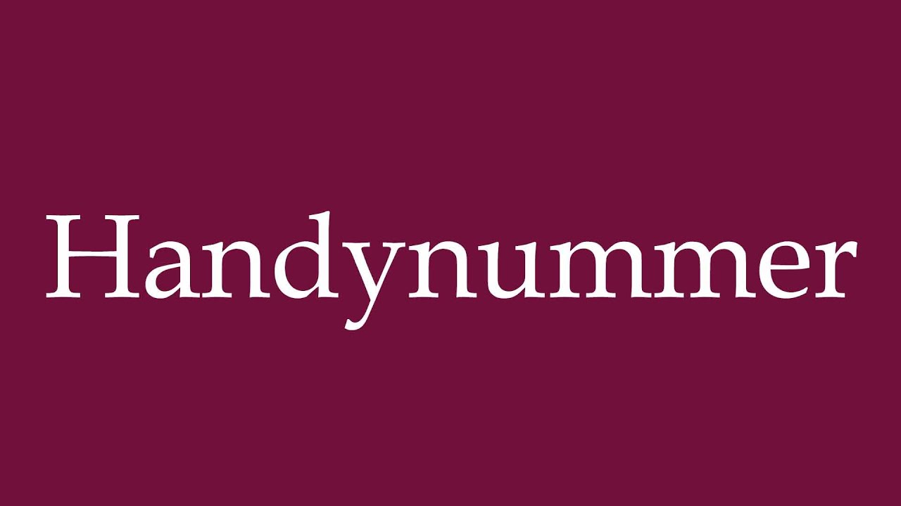 How to Pronounce ''Handynummer'' (Mobile number) Correctly in German