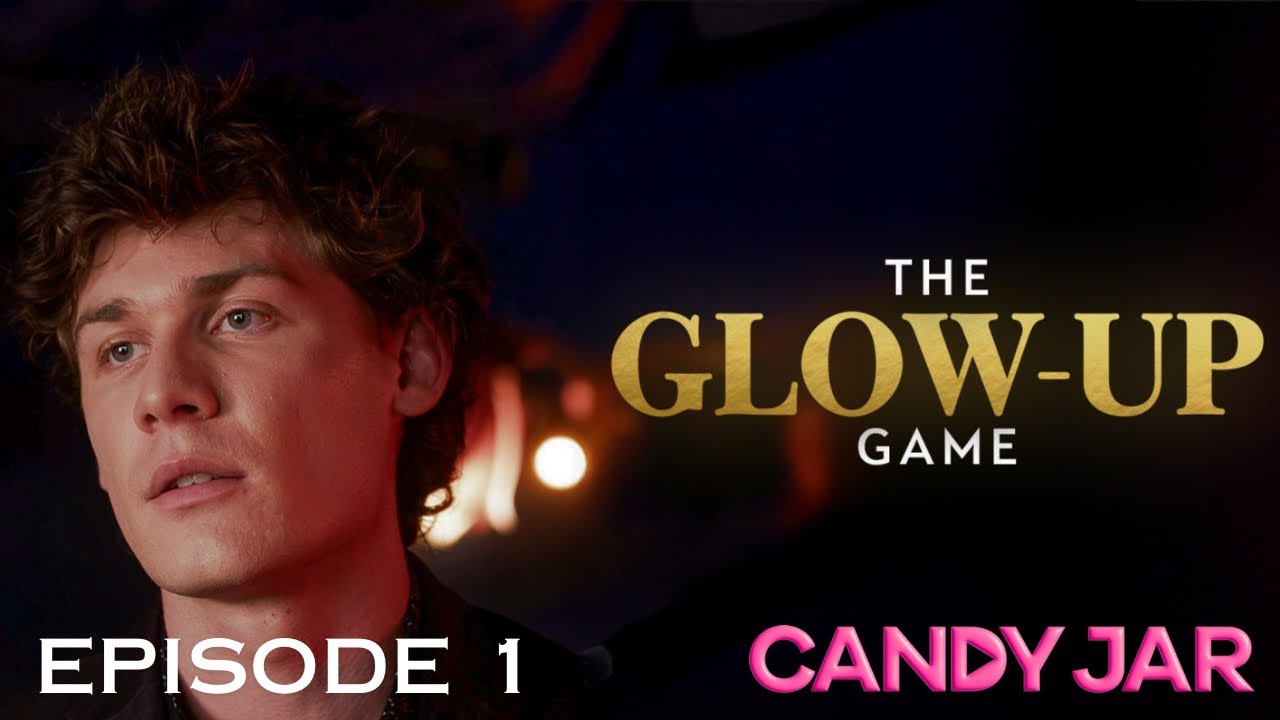 The Glow-Up Game | E1 | CandyJar TV