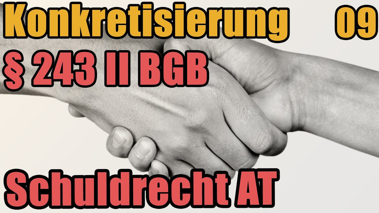 Schuldrecht I 09 - Holschuld/Bringschuld/Schickschuld ~ Konkretisierung § 243 II BGB