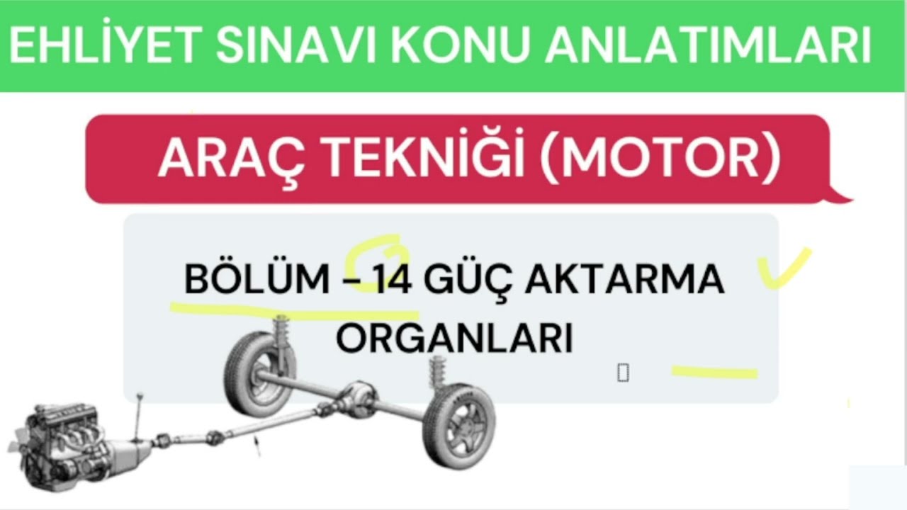 Güç Aktarma Organları | Motor Konu 14 | Ehliyet Sınavı Konu Anlatımı
