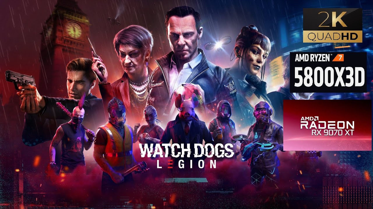 Watch Dogs Legion - RX 9070 XT - Ryzen 7 5800X3D - 1440P Ultra - Ray Tracing
