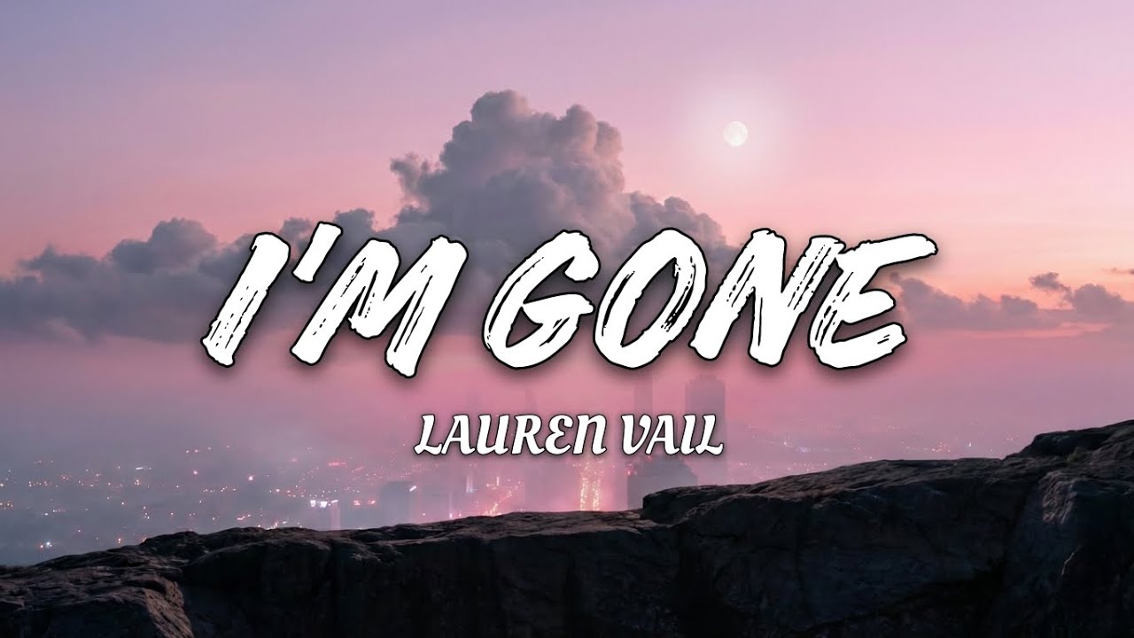 Lauren Vail – I'm Gone