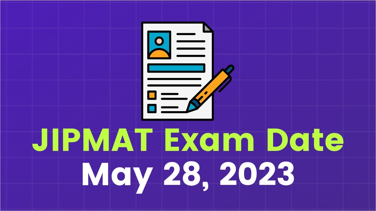 JIPMAT 2023 Tenative Exam Date | May 28, 2023