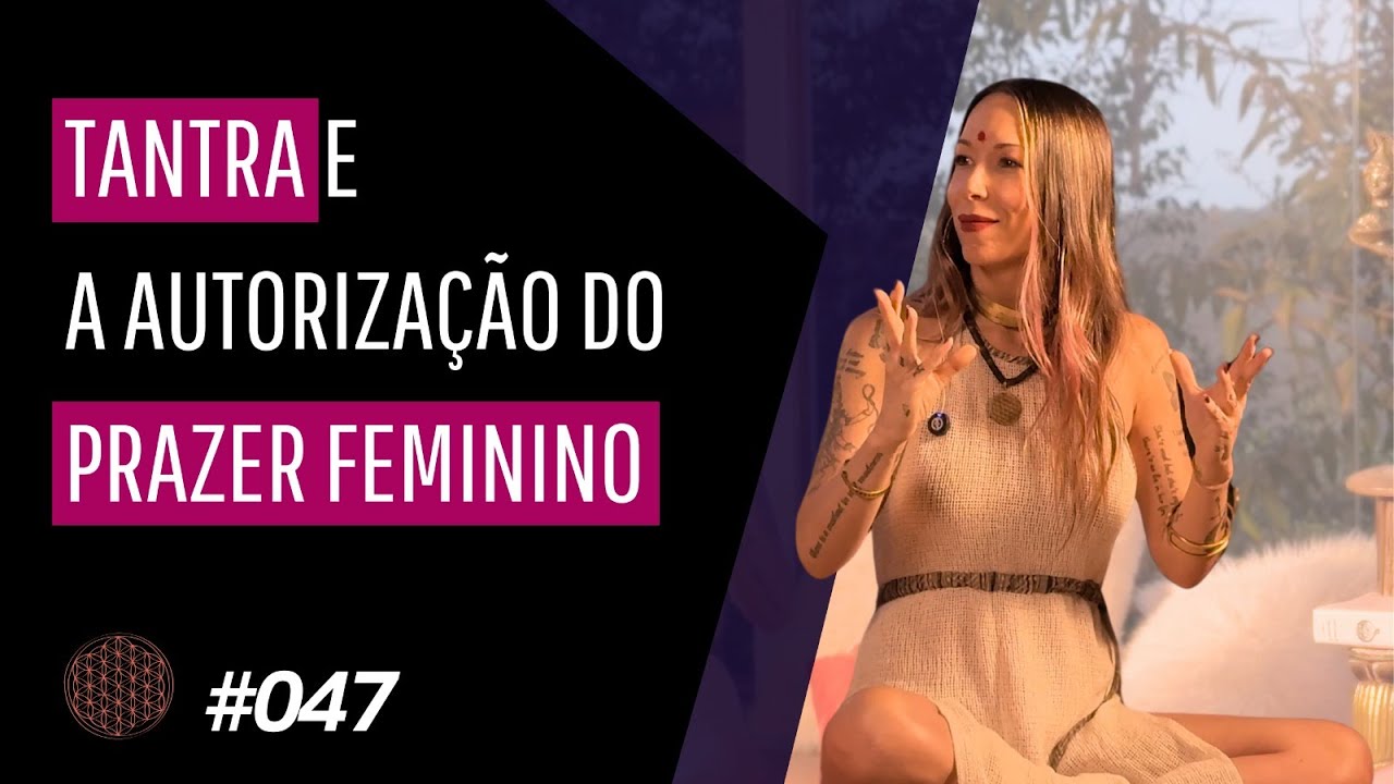 Autorização ao prazer feminino (Com Carol Teixeira) - Circulo das Emoções - Ep. 