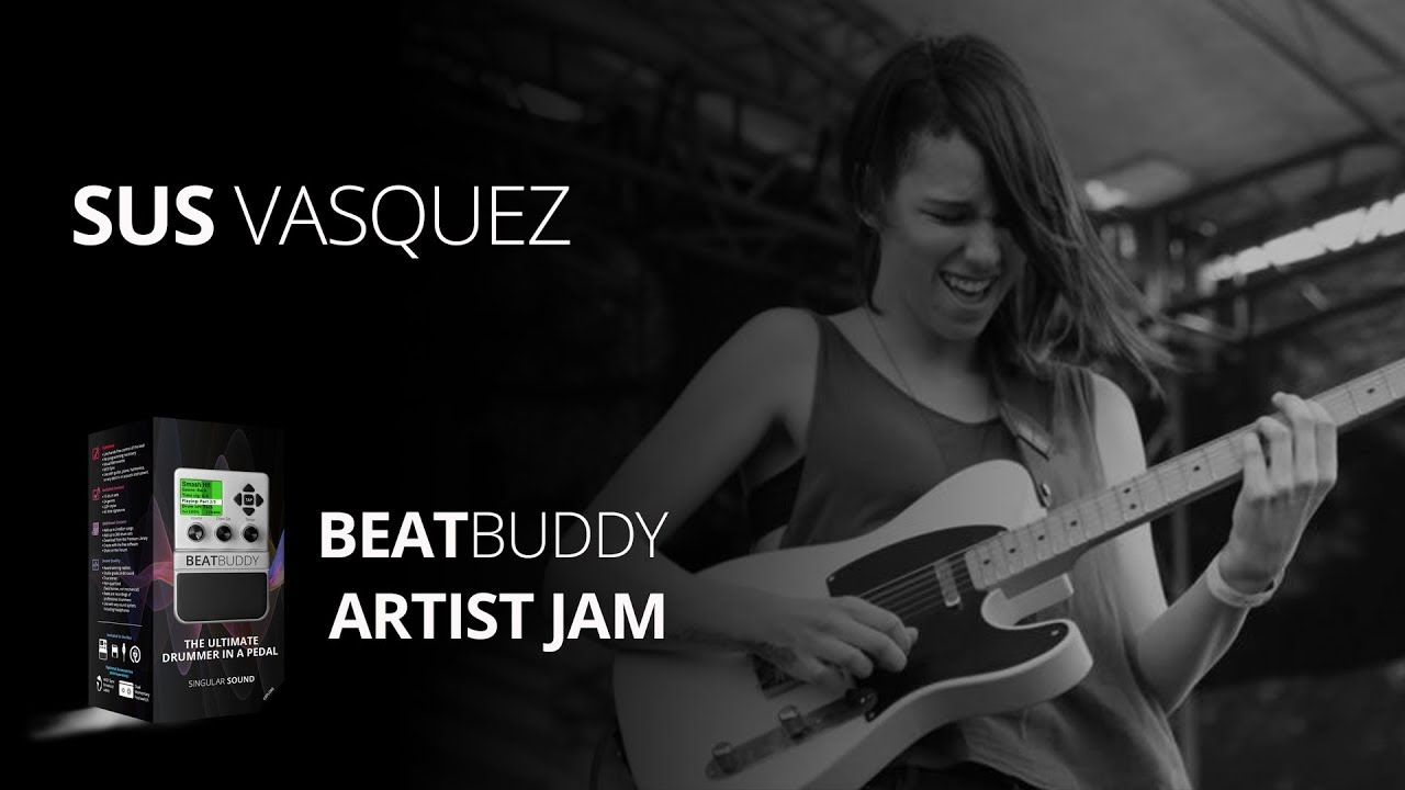 Sus Vasquez | BeatBuddy Drum Machine Performance Review from Singular Sound