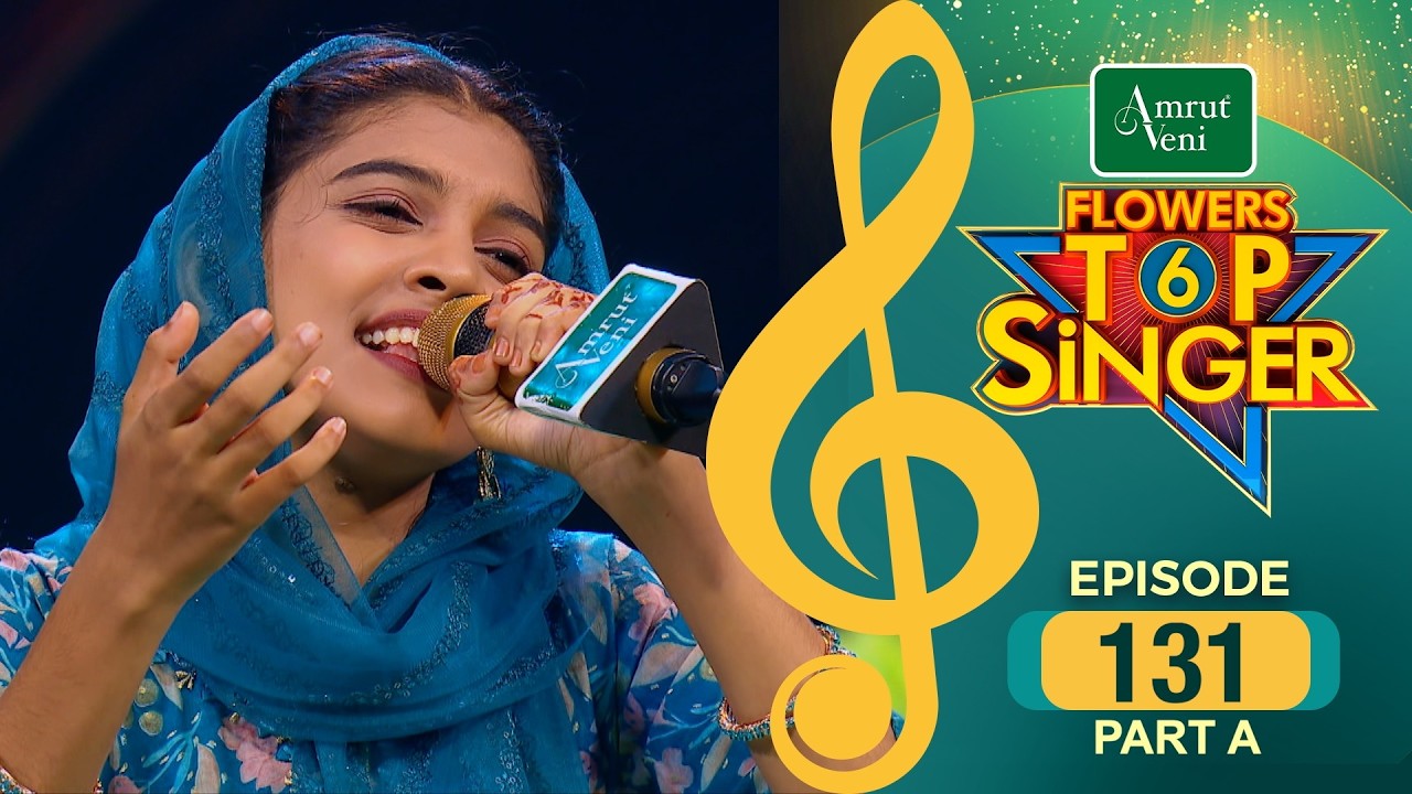 Flowers Top Singer 6 | Musical Reality Show | EP # 131 | PART A