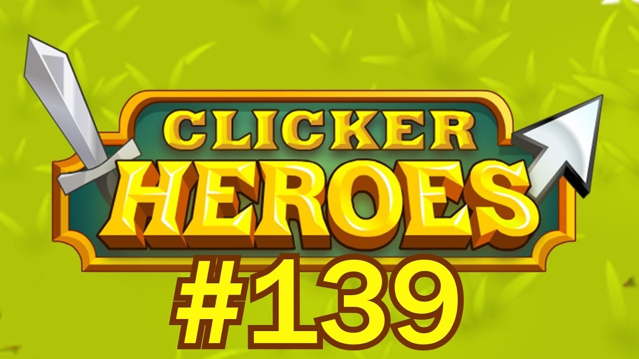 Clicker Heroes #139 - So Many Hero Souls!!!