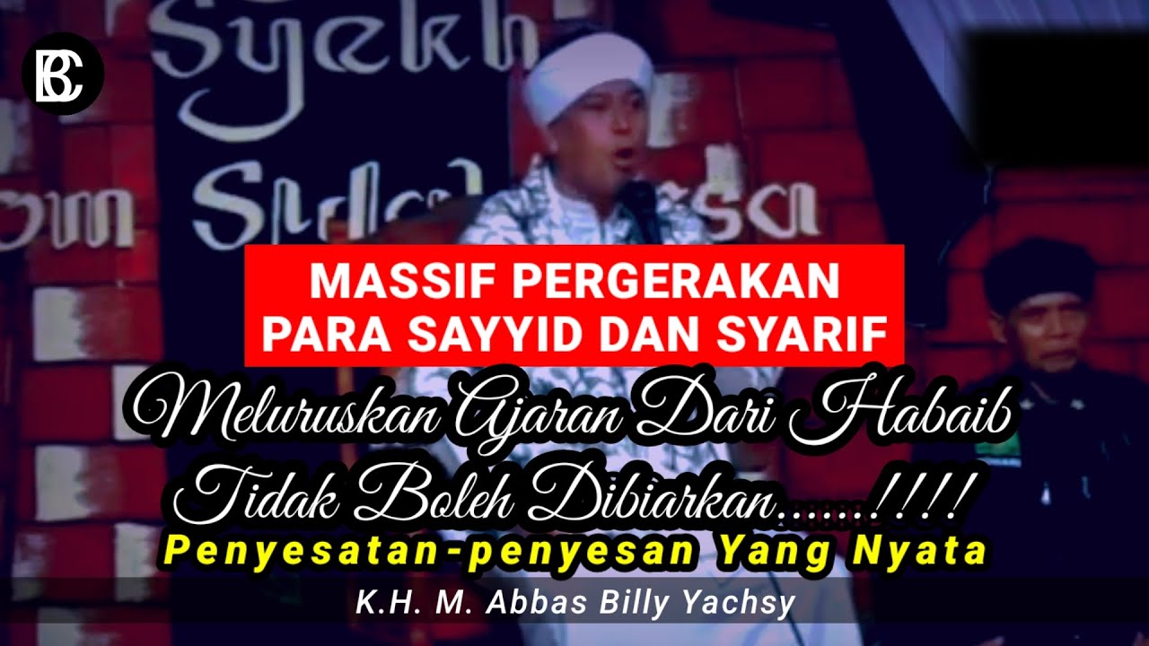 Massif Pergerakan Para Sayyid dan Syarif Meluruskan Ajaran dari Habaib || Gus Abbas Buntet