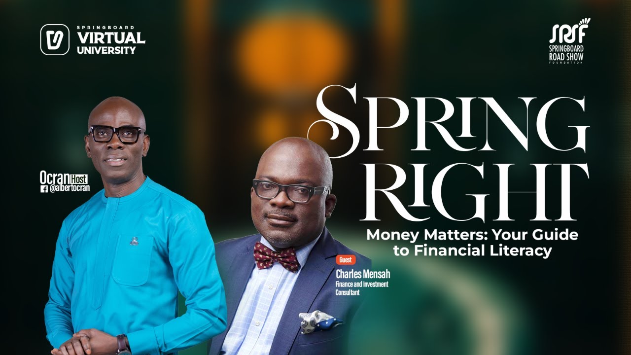 Spring Right: Money Matters—Your Guide to Financial Literacy with Charles Mensah