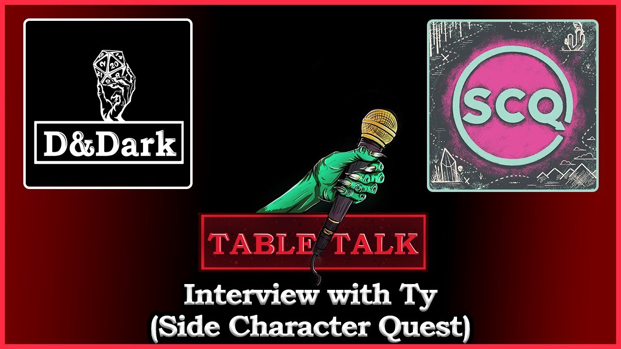 Table Talk - Interview with Ty (Side Character Quest)