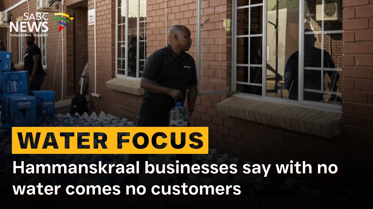 Water Focus | Hammanskraal businesses say with no water comes no customers