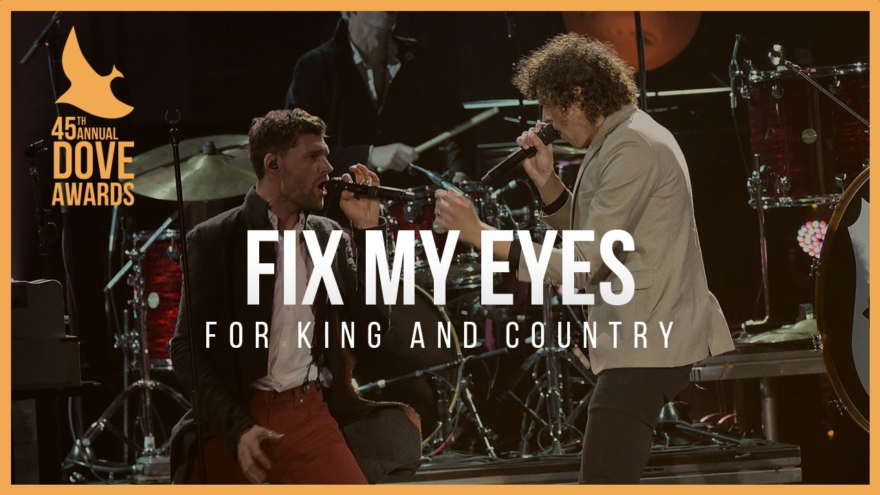 for KING & COUNTRY: “Fix My Eyes” (45th Dove Awards)