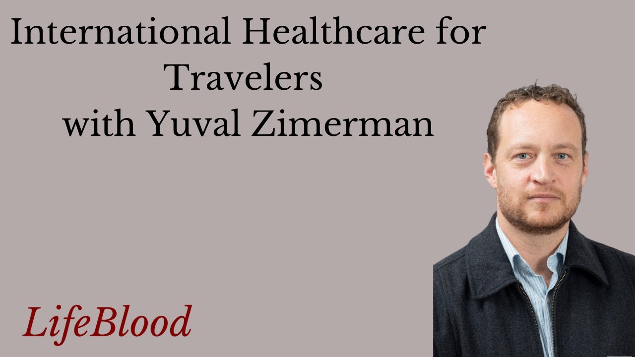 International Healthcare for Travelers with Yuval Zimerman