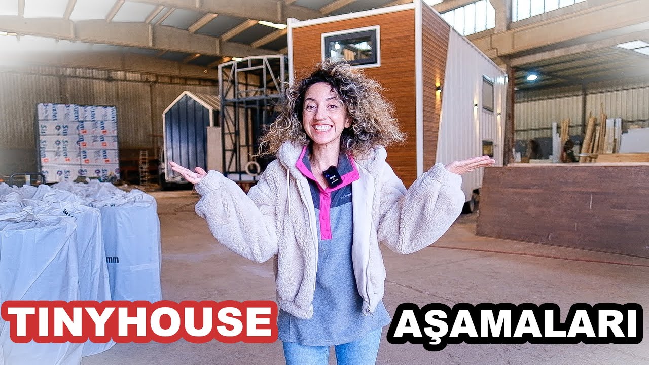 Heyecanlıyım! Küçük Evim (Tiny House) Nasıl Üretilecek? 🏡 ~3