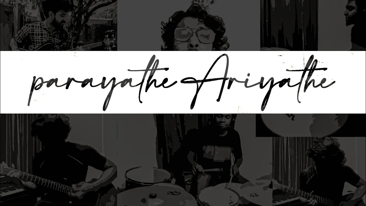 PARAYATHE ARIYATHE | COVER | LOCKDOWN SESSIONS