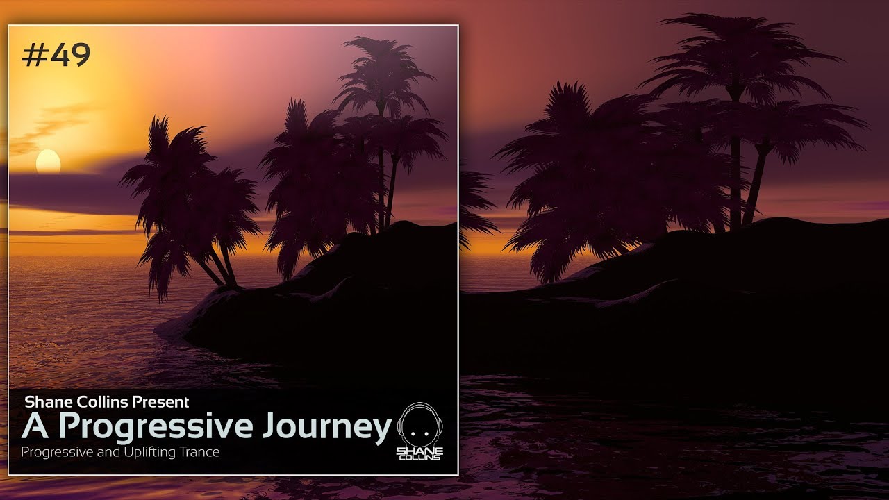 ♫ Best of Progressive  and Uplifting Trance ♫ - A Progressive Journey #49