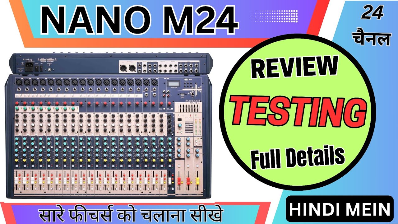 Soundcraft Nano M24 |24channel Mixer|Aux Out|Group Out|Fx setting|Testing|  पूरी सेटिंग सीखे