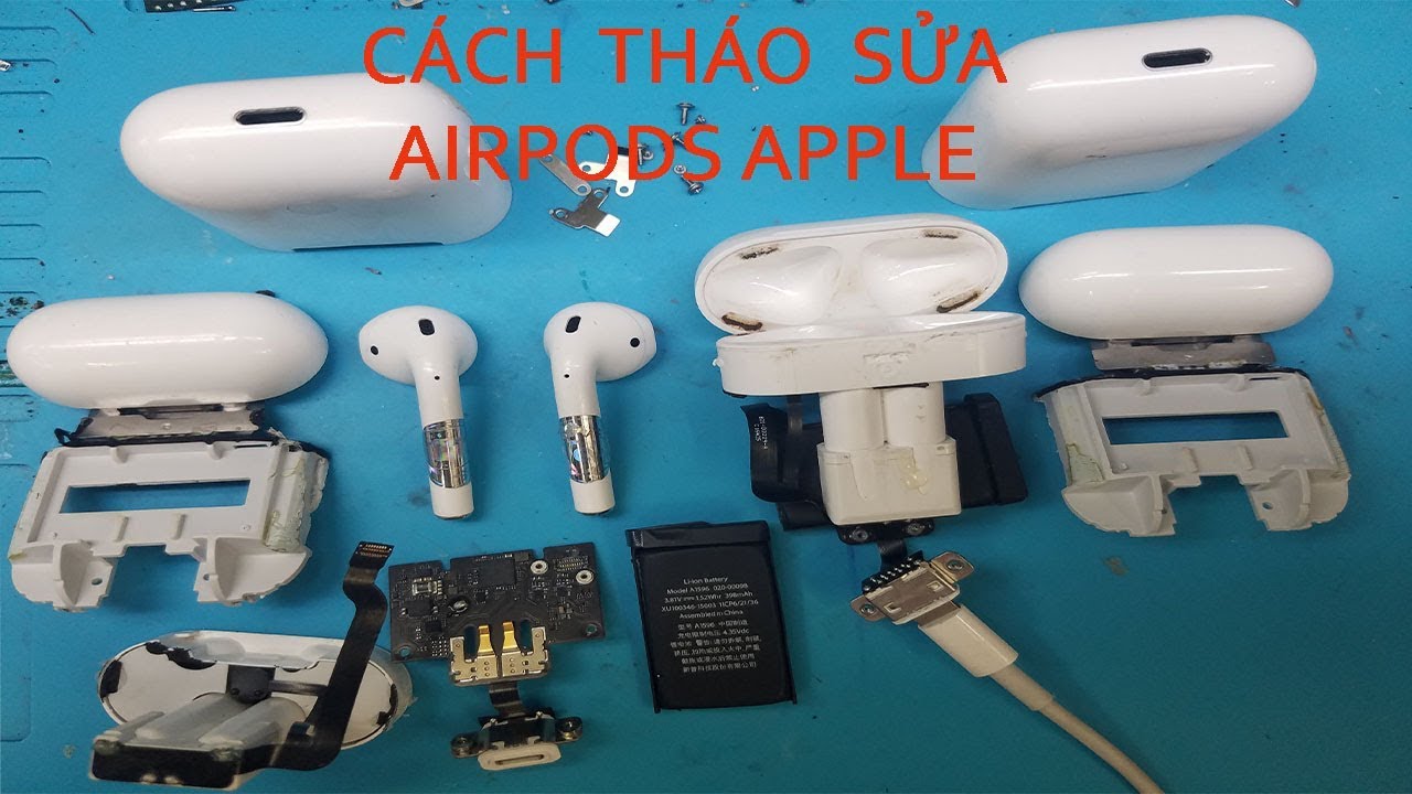 cách  tháo  sửa airpods apple sạc không đầy pin